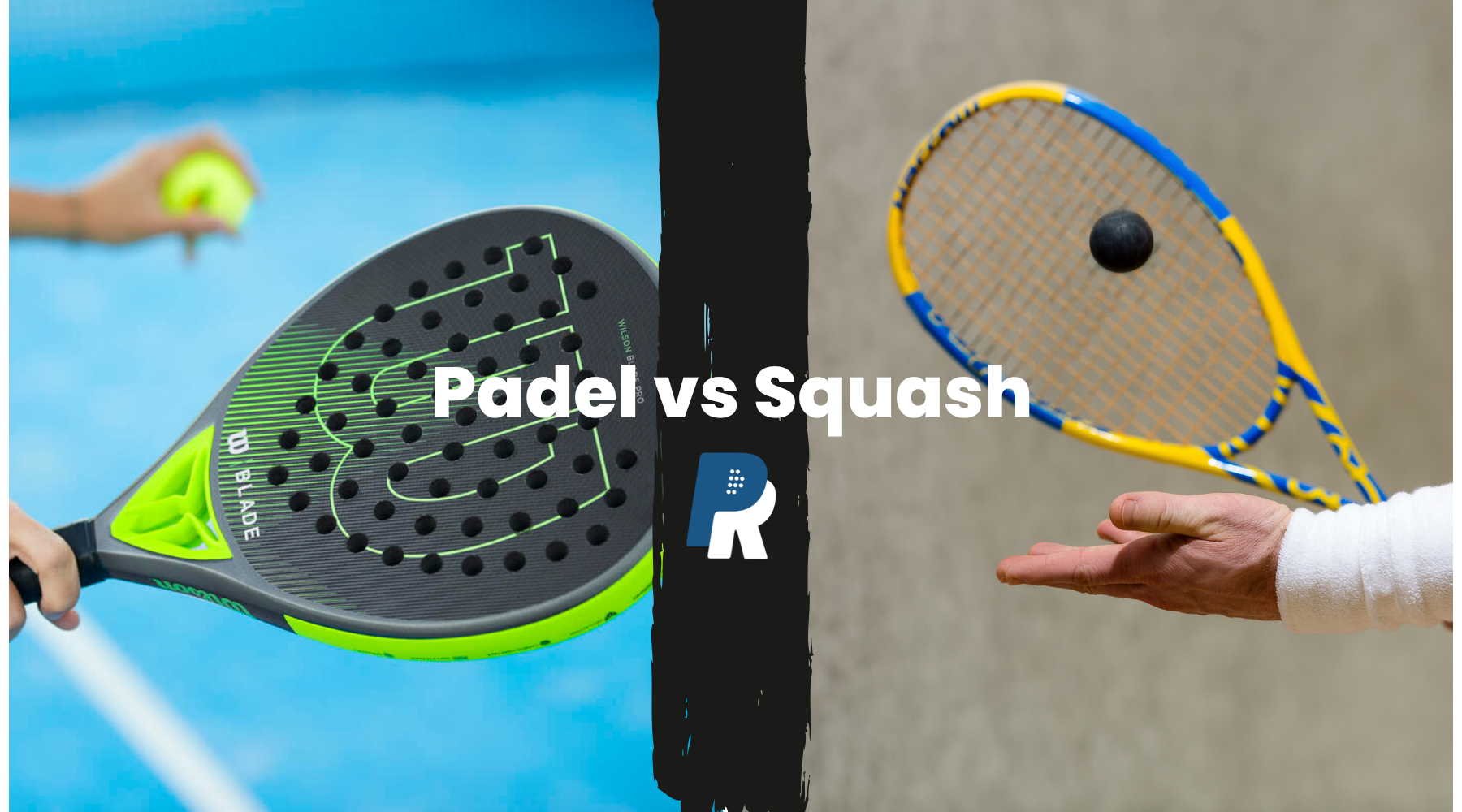 Padel vs Squash What are the Key Differences? Padel Racket