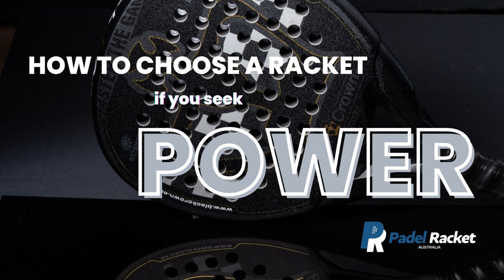 First Power Racket What Padel Racket Should You Choose for Maximum Power?